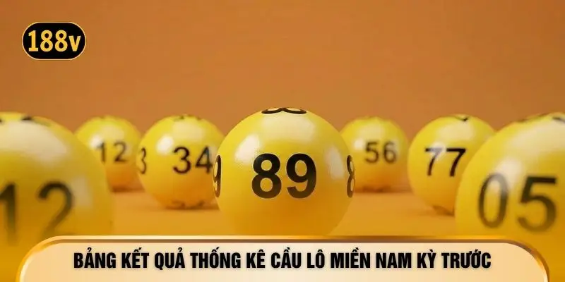 Bảng kết quả thống kê cầu lô miền Nam kỳ trước