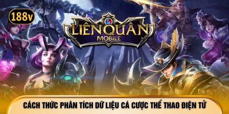 Cách thức phân tích dữ liệu cá cược thể thao điện tử