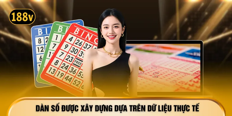 Dàn số được xây dựng dựa trên dữ liệu thực tế