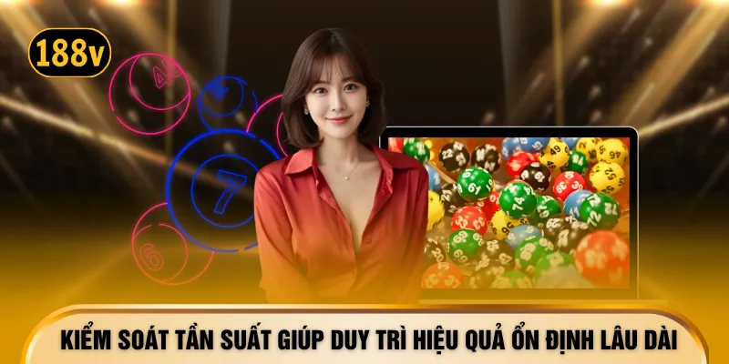 Kiểm soát tần suất giúp duy trì hiệu quả ổn định lâu dài