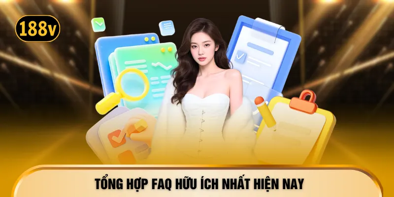 Tổng hợp FAQ hữu ích nhất hiện nay