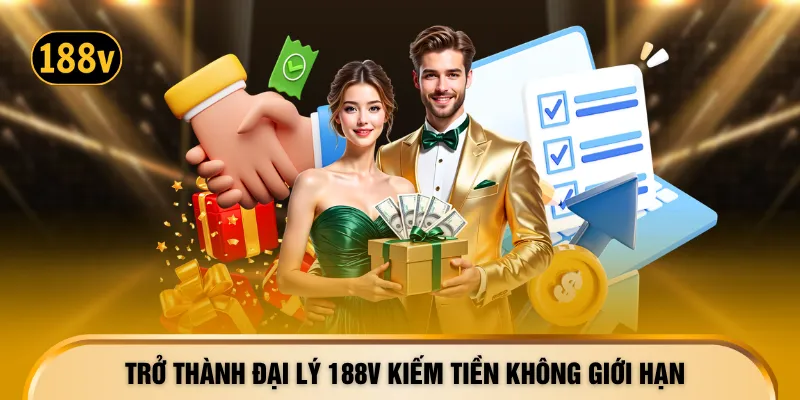 Trở thành đại lý 188V kiếm tiền không giới hạn